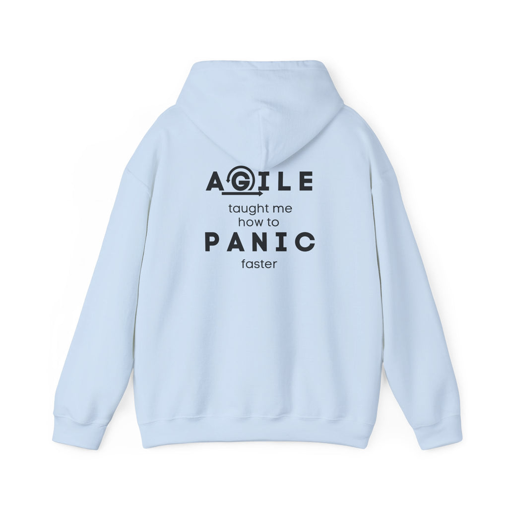 Hoodie — "Agile taught me how to PANIC faster" Back-Print Funny Tech Sweatshirt