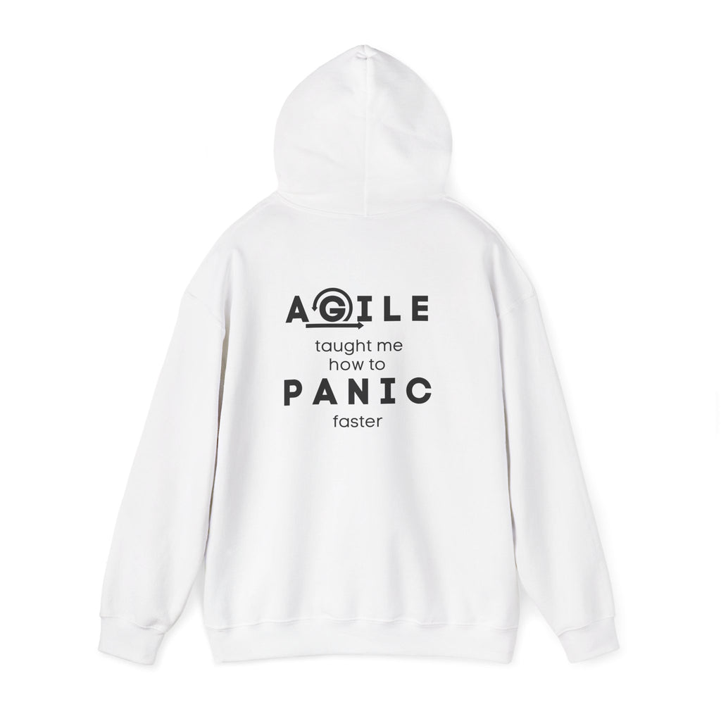 Hoodie — "Agile taught me how to PANIC faster" Back-Print Funny Tech Sweatshirt