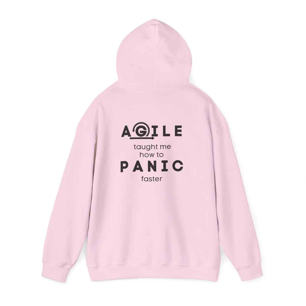 Hoodie — "Agile taught me how to PANIC faster" Back-Print Funny Tech Sweatshirt