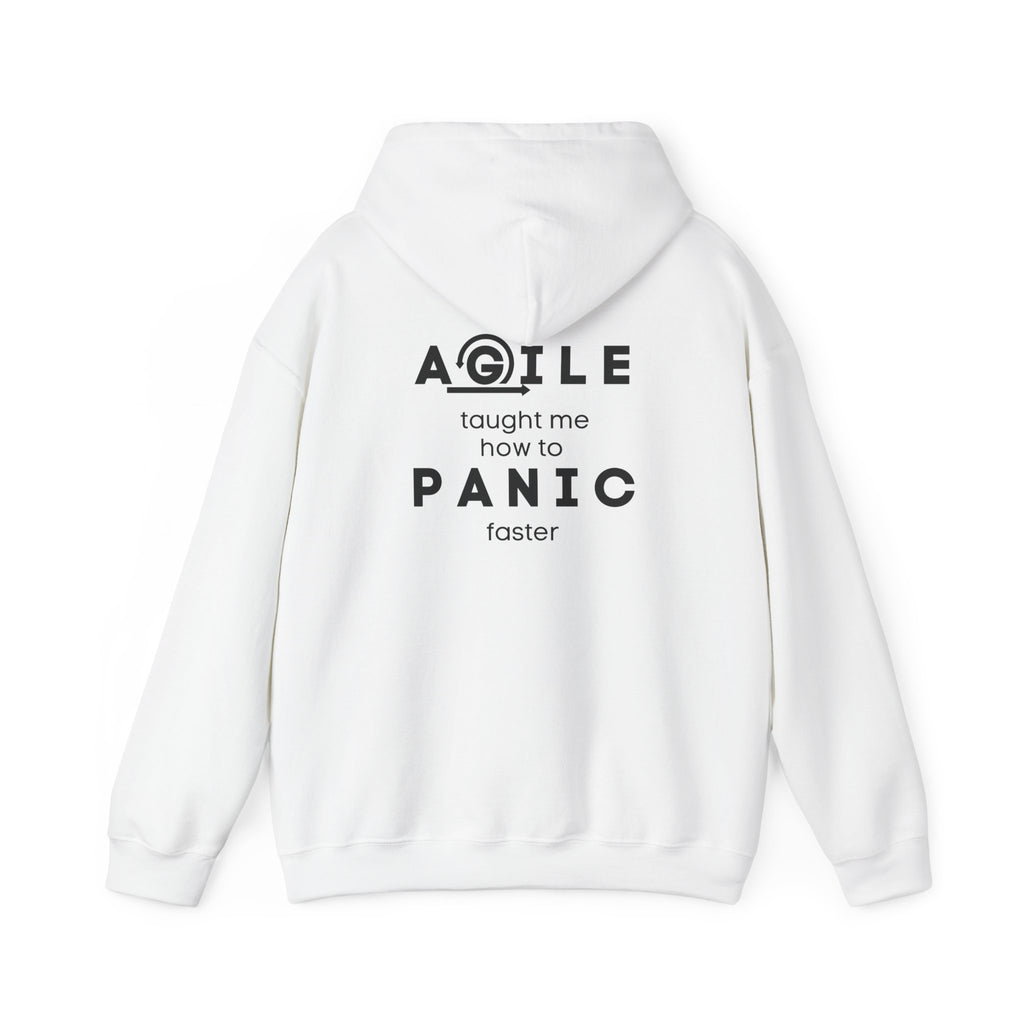 Hoodie — "Agile taught me how to PANIC faster" Back-Print Funny Tech Sweatshirt