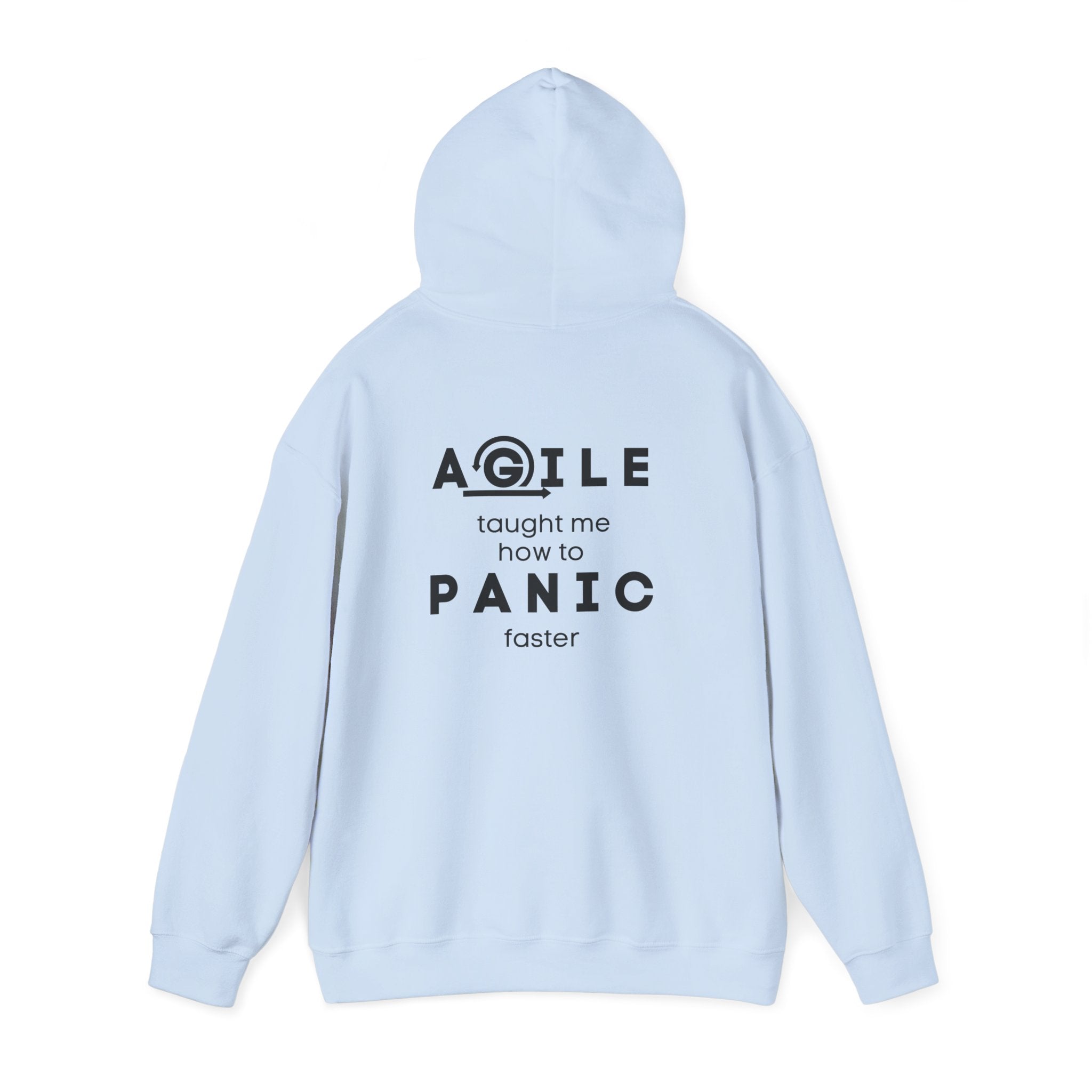 Hoodie — "Agile taught me how to PANIC faster" Back-Print Funny Tech Sweatshirt