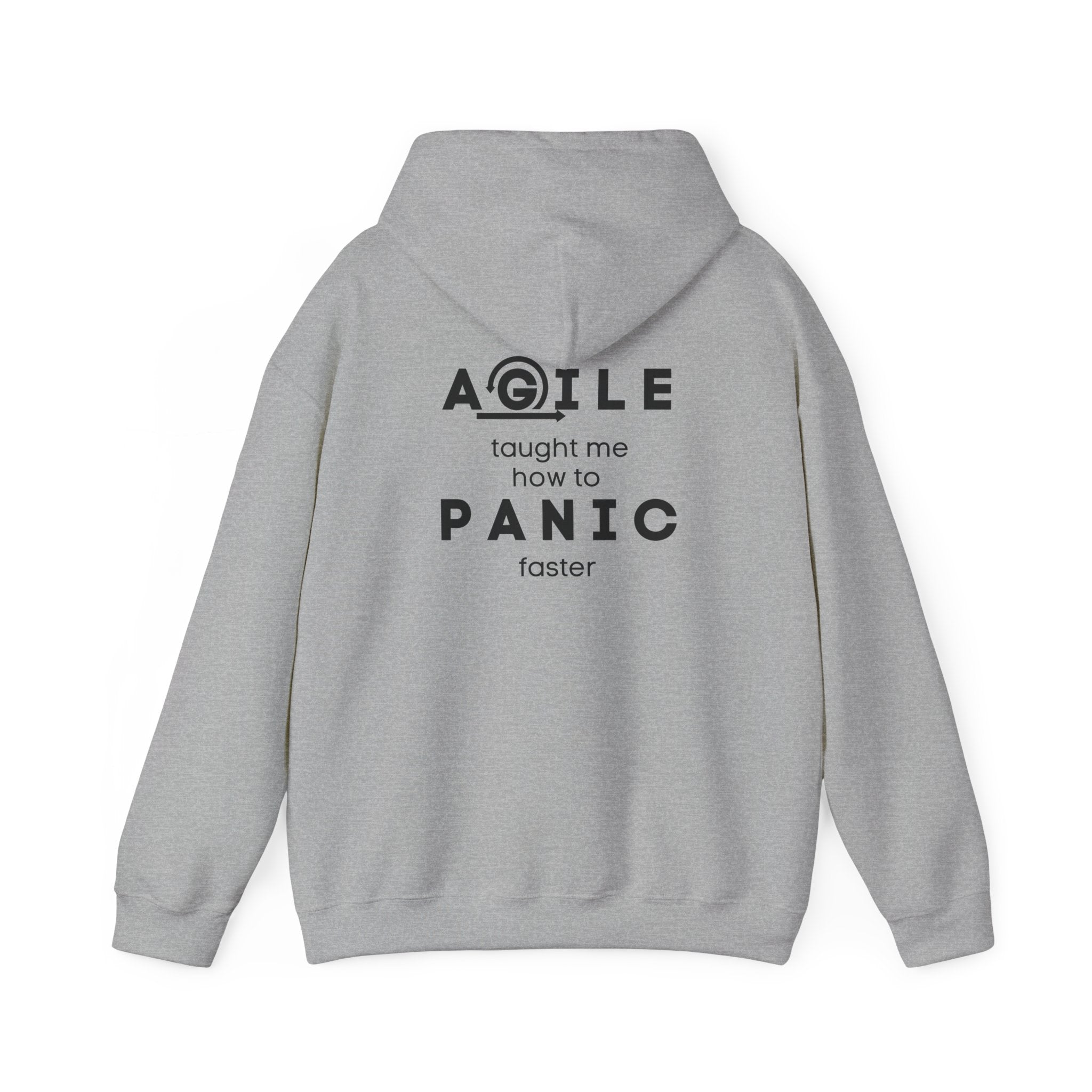 Hoodie — "Agile taught me how to PANIC faster" Back-Print Funny Tech Sweatshirt