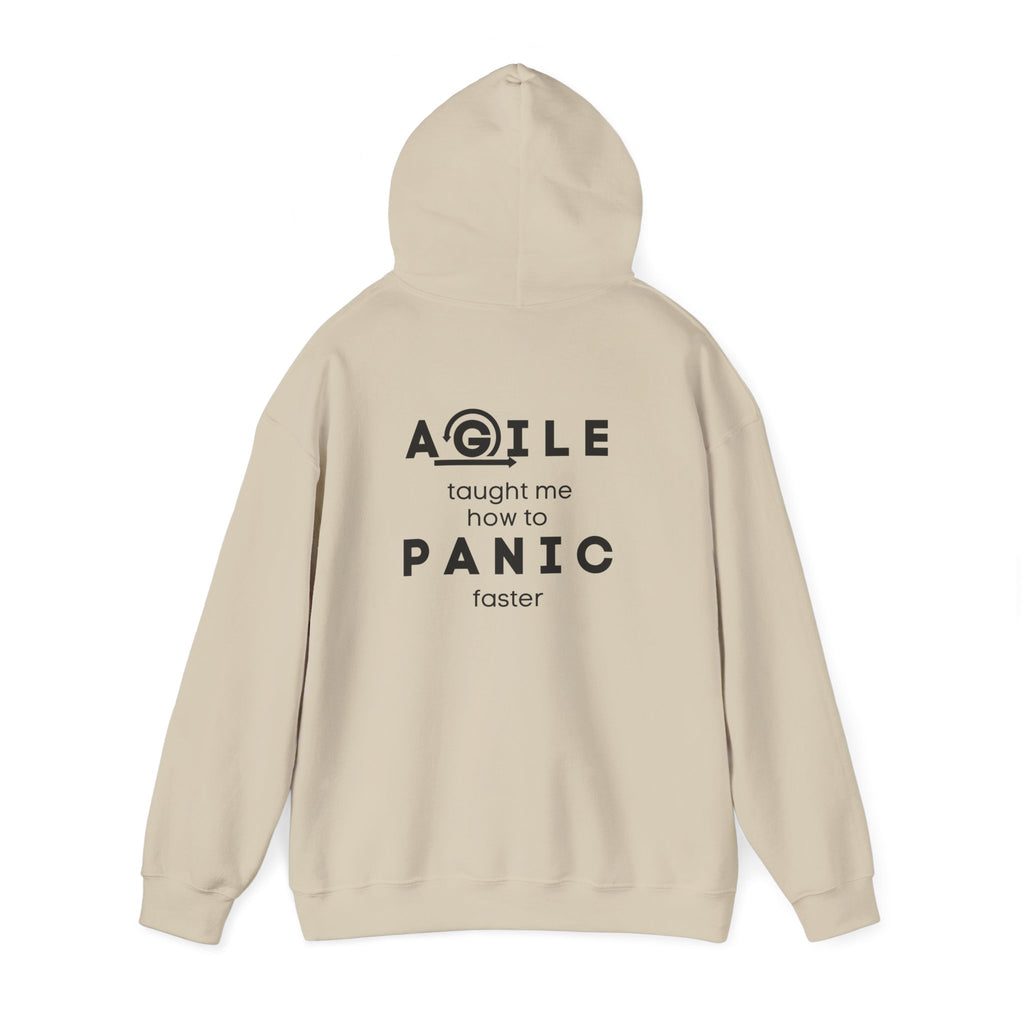 Hoodie — "Agile taught me how to PANIC faster" Back-Print Funny Tech Sweatshirt